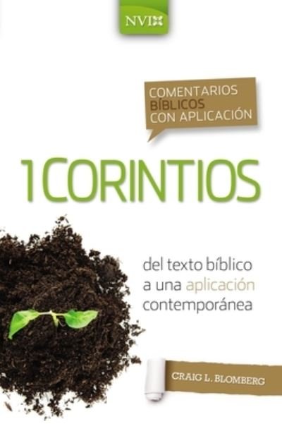 Cover for Blomberg Craig L. Blomberg · Comentario biblico con aplicacion NVI 1 Corintios: Del texto biblico a una aplicacion contemporanea - Comentarios biblicos con aplicacion NVI (Pocketbok) (2021)