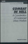 Cover for Russell W. Glenn · Combat in Hell: Consideration of Constrained Urban Warface (Paperback Book) (1996)