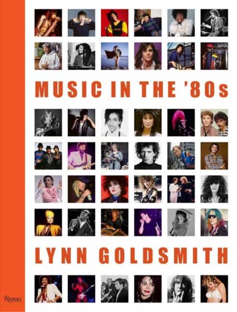 Cover for Lynn Goldsmith · Music in the '80s (Hardcover Book) (2022)