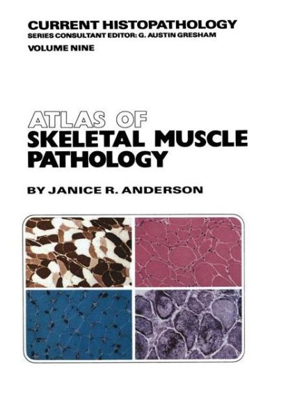 Cover for J. R. Anderson · Atlas of Skeletal Muscle Pathology - Current Histopathology (Hardcover Book) [1985 edition] (1985)