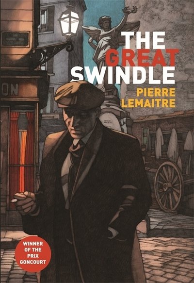 Cover for Pierre Lemaitre · The Great Swindle (Buch) (2015)