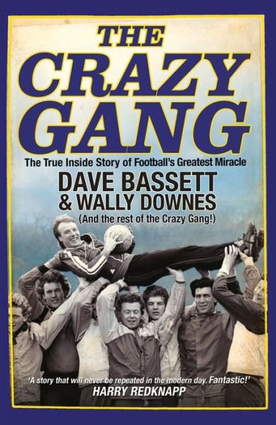 Cover for Dave Bassett · The Crazy Gang (Paperback Book) (2016)