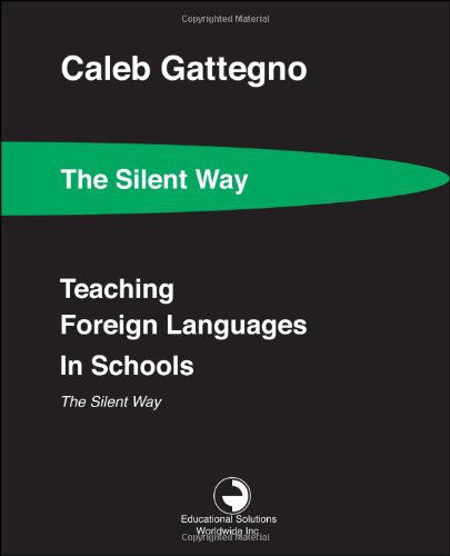 Cover for Caleb Gattegno · Teaching Foreign Languages in Schools the Silent Way (Paperback Book) (2010)