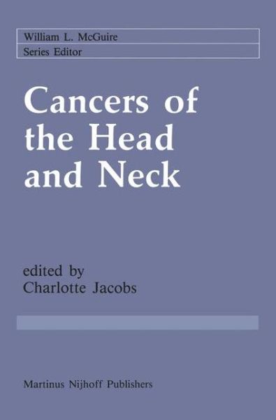 Cover for Charlotte Decroes Jacobs · Cancers of the Head and Neck - Cancer Treatment and Research (Hardcover Book) (1987)