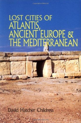 Cover for Childress, David Hatcher (David Hatcher Childress) · Lost Cities of Atlantis, Ancient Europe &amp; the Mediterranean (Paperback Book) (1995)