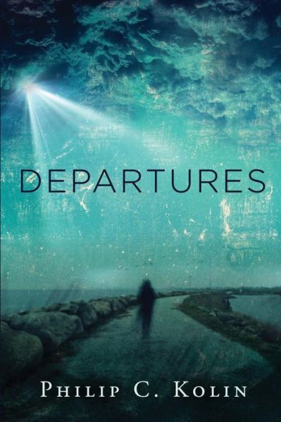 Cover for Philip C. Kolin · Departures: a Collection of Poems (Paperback Book) (2014)