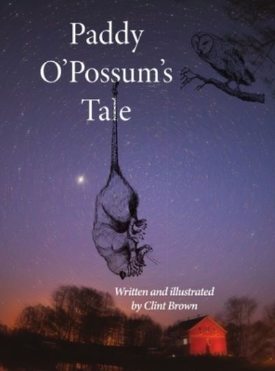 Cover for Clint Brown · Paddy O'Possum's Tale (Hardcover Book) (2021)