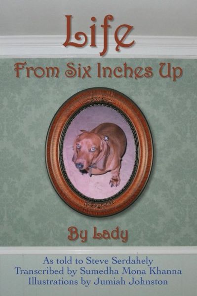 Cover for Sumedha Mona Khanna · Life from Six Inches Up (Paperback Book) (2015)