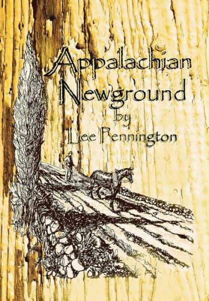 Cover for Lee Pennington · Appalachian Newground (Hardcover Book) (2016)