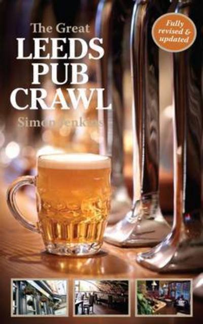 Cover for Simon Jenkins · The Great Leeds Pub Crawl (Taschenbuch) (2015)