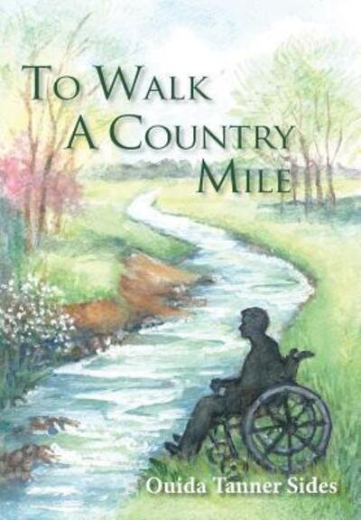 Cover for Ouida Tanner Sides · To Walk a Country Mile (Gebundenes Buch) (2016)