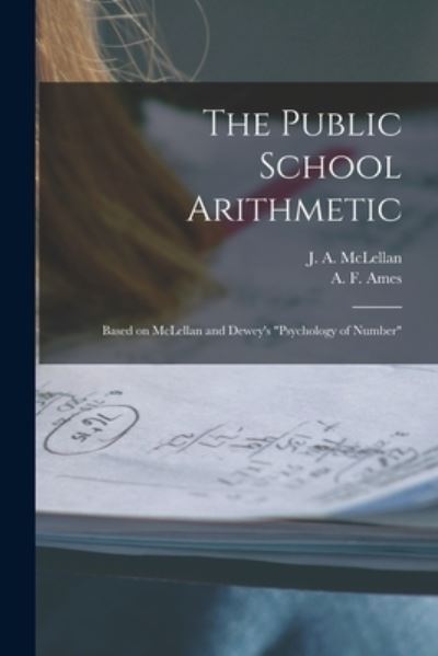 Cover for J a (James Alexander) 18 McLellan · The Public School Arithmetic [microform] (Paperback Book) (2021)