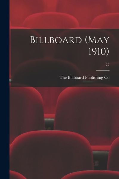 Cover for The Billboard Publishing Co · Billboard (May 1910); 22 (Paperback Book) (2021)