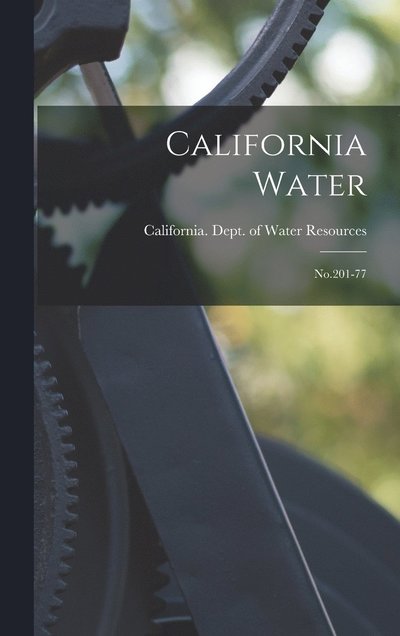 Cover for California Dept of Water Resources · California Water (Book) (2022)