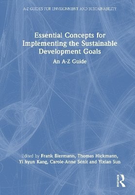 Cover for Essential Concepts for Implementing the Sustainable Development Goals: An A-Z Guide - A-Z Guides for Environment and Sustainability (Hardcover Book) (2025)