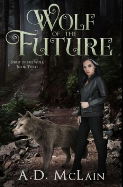 Cover for A D McLain · Wolf of the Future (Hardcover Book) (2021)