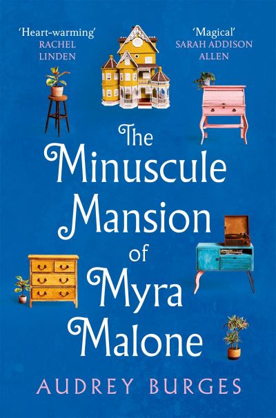 Cover for Audrey Burges · The Minuscule Mansion of Myra Malone: One of the most enchanting and magical stories you'll read all year (Paperback Book) (2024)