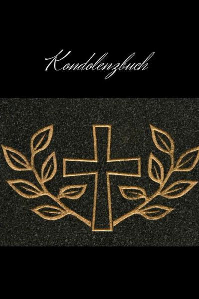 Cover for Trauer- Und Kondolenzbucher · Kondolenzbuch (Taschenbuch) (2019)