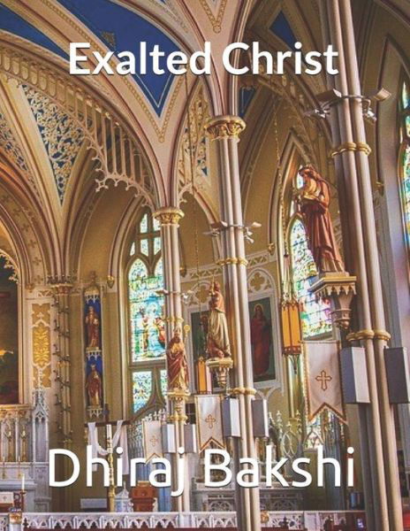 Cover for Dhiraj Bakshi · Exalted Christ (Paperback Book) (2019)