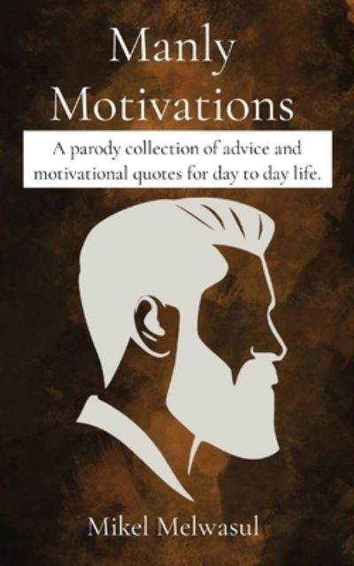 Cover for Mikel Melwasul · Manly Motivations (Book) (2023)