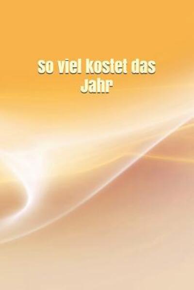 Cover for Claudia Burlager · So Viel Kostet Das Jahr (Paperback Book) (2019)