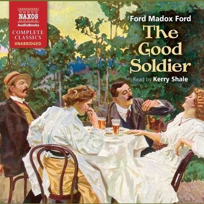 The Good Soldier - Ford Madox Ford - Music - Naxos - 9781094013251 - January 14, 2020