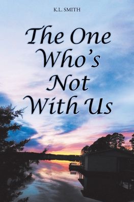 Cover for K L Smith · The One Who's Not With Us (Paperback Book) (2020)