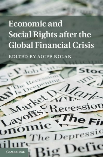 Cover for Aoife Nolan · Economic and Social Rights after the Global Financial Crisis (Hardcover bog) (2014)
