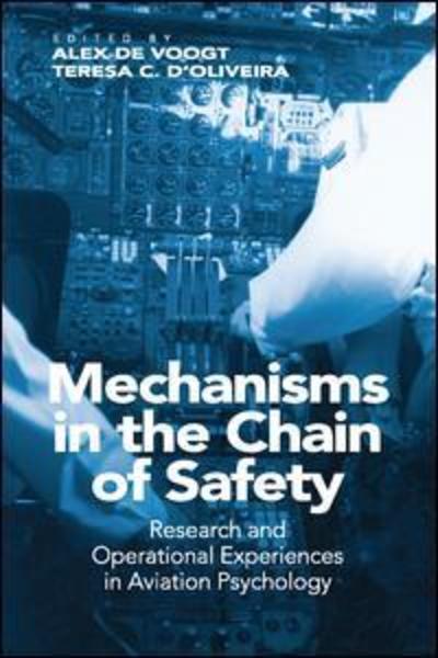 Cover for Teresa C. D'Oliveira · Mechanisms in the Chain of Safety: Research and Operational Experiences in Aviation Psychology (Paperback Book) (2017)