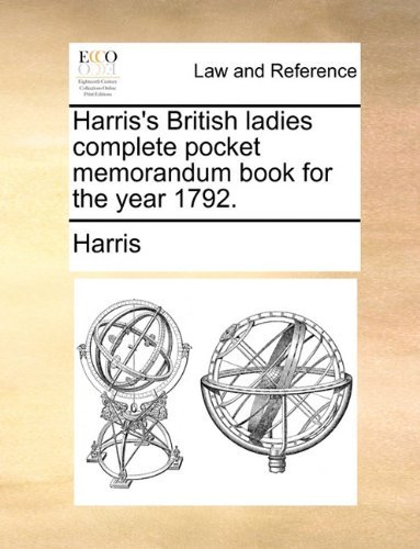Cover for Harris · Harris's British Ladies Complete Pocket Memorandum Book for the Year 1792. (Paperback Bog) (2010)