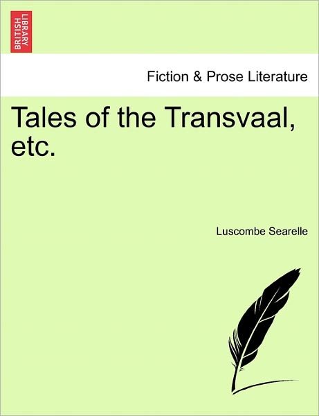 Cover for Luscombe Searelle · Tales of the Transvaal, Etc. (Paperback Bog) (2011)