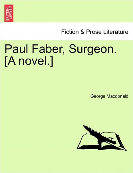 Cover for George Macdonald · Paul Faber, Surgeon. [a Novel.] (Paperback Book) (2011)
