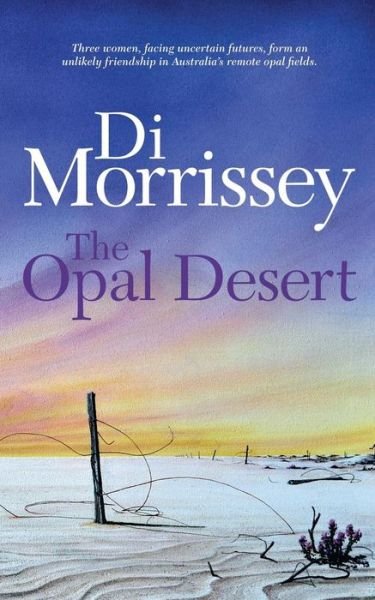 Di Morrissey · The Opal Desert (Paperback Book) (2011)