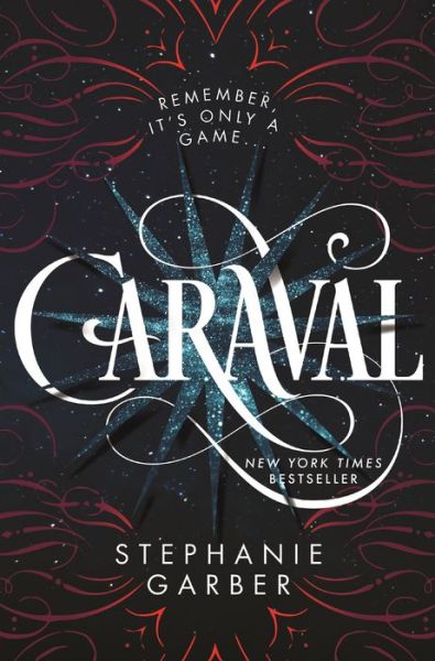 Caraval - Caraval - Stephanie Garber - Bøker - Flatiron Books - 9781250095251 - 31. januar 2017