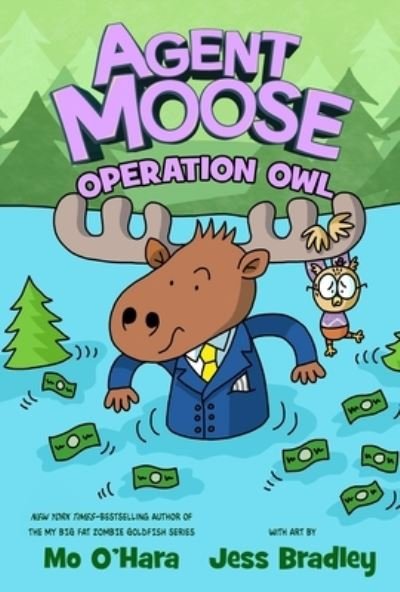 Agent Moose: Operation Owl - Agent Moose - Mo O'Hara - Books - Feiwel & Friends - 9781250222251 - August 2, 2022