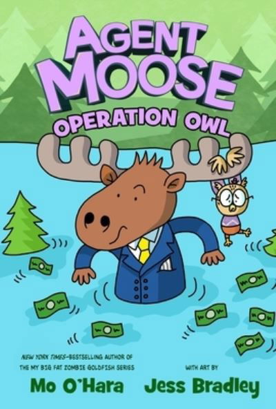 Agent Moose: Operation Owl - Agent Moose - Mo O'Hara - Books - Feiwel & Friends - 9781250222251 - August 2, 2022