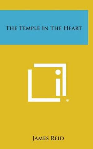 Cover for James Reid · The Temple in the Heart (Hardcover Book) (2013)