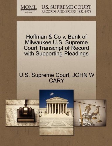 Cover for John W Cary · Hoffman &amp; Co V. Bank of Milwaukee U.s. Supreme Court Transcript of Record with Supporting Pleadings (Paperback Book) (2011)
