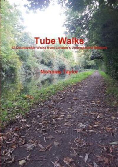 Cover for Nick Taylor · Tube Walks (Paperback Book) (2016)