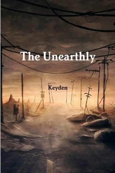 Cover for Key Eden · Unearthly (Buch) (2016)