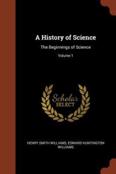 Cover for Henry Smith Williams · A History of Science (Paperback Book) (2017)