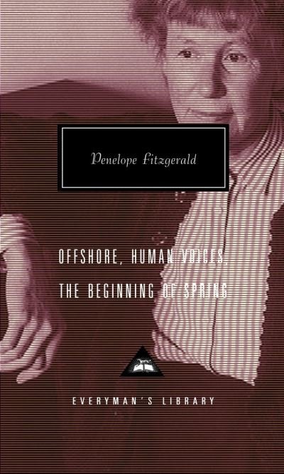 Cover for Penelope Fitzgerald · Offshore, Human Voices, The Beginning of Spring (Everyman's Library (Cloth)) (Innbunden bok) (2003)