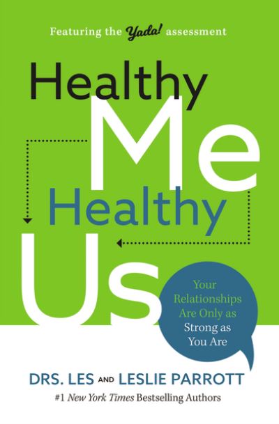 Cover for Les Parrott · Healthy Me, Healthy Us: Your Relationships Are Only as Strong as You Are (Paperback Book) (2021)