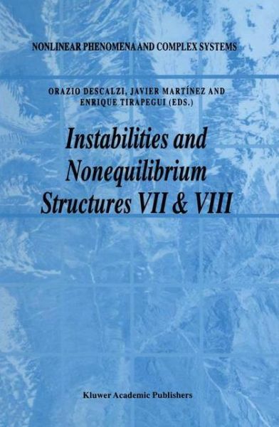 Cover for Orazio Descalzi · Instabilities and Nonequilibrium Structures Vii and Viii - Nonlinear Phenomena and Complex Systems (Gebundenes Buch) (2004)