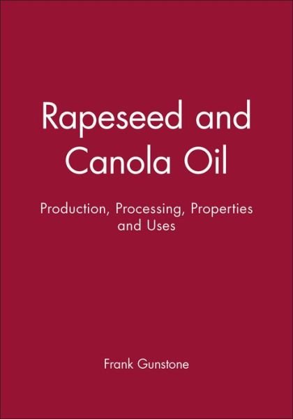 Cover for FD Gunstone · Rapeseed and Canola Oil: Production, Processing, Properties and Uses (Hardcover Book) (2004)