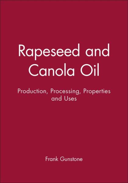 Cover for FD Gunstone · Rapeseed and Canola Oil: Production, Processing, Properties and Uses (Hardcover Book) (2004)