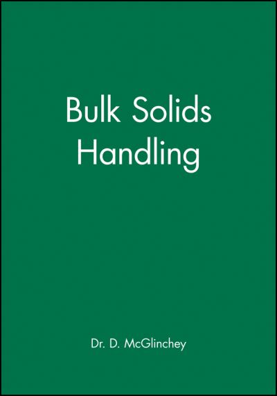 Cover for D McGlinchey · Bulk Solids Handling: Equipment Selection and Operation (Inbunden Bok) (2008)