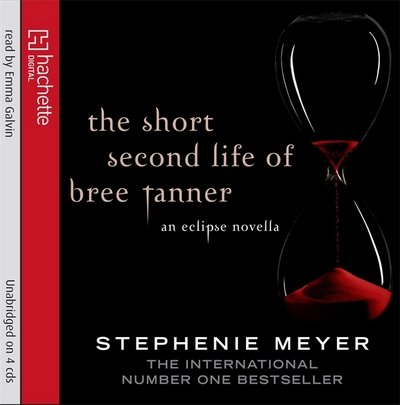 The Short Second Life Of Bree Tanner: An Eclipse Novella - Stephenie Meyer - Audioboek - Little, Brown Book Group - 9781405509251 - 8 juni 2010