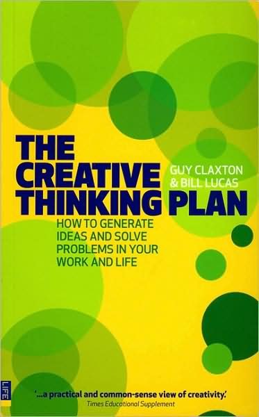 The Creative Thinking Plan - Guy Claxton - Livres - Pearson Education Limited - 9781406614251 - 15 novembre 2007