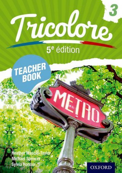 Tricolore Teacher Book 3 - Heather Mascie-Taylor - Bøger - Oxford University Press - 9781408524251 - 17. marts 2016